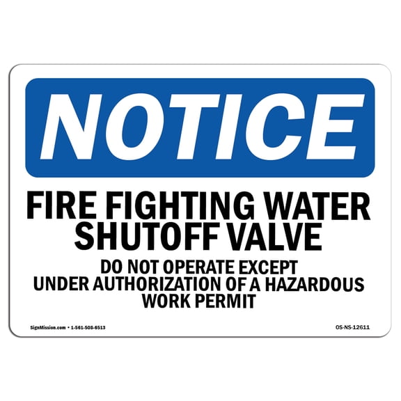OSHA Notice Signs - Fire Fighting Water Shutoff Valve Do Not | Decal | Protect Your Business, Work Site, Warehouse |  Made in the USA