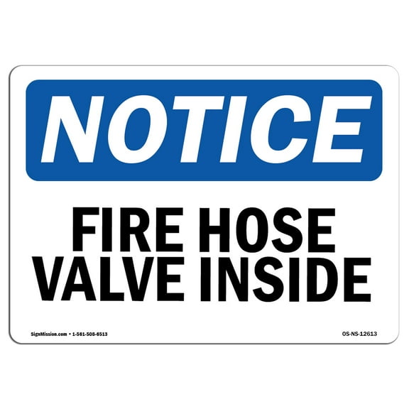 OSHA Notice Signs - Fire Hose Valve Inside | Decal | Protect Your Business, Construction Site, Warehouse & Shop Area |  Made in the USA