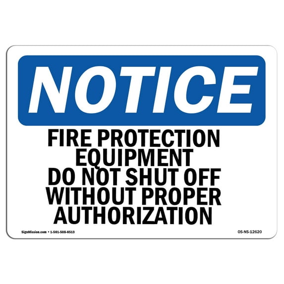 OSHA Notice Signs - Fire Protection Equipment Do Not Shut Off | Decal | Protect Your Business, Work Site, Warehouse | Made in the USA