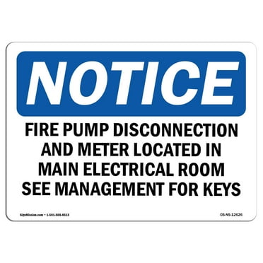 OSHA Notice Signs - Fire Pump Disconnection And Meter Located | Decal | Protect Your Business, Work Site, Warehouse |  Made in the USA