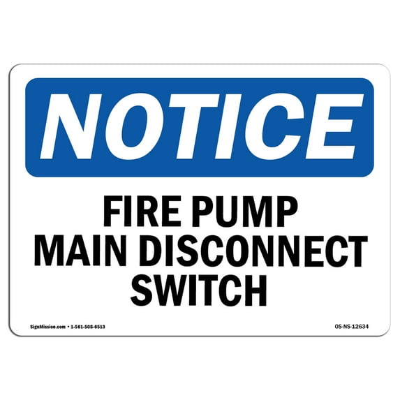 OSHA Notice Signs - Fire Pump Main Disconnect Switch | Decal | Protect Your Business, Construction Site, Warehouse | Made in the USA