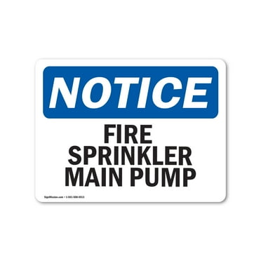 OSHA Notice Signs - Fire Sprinkler Main Pump Sign  | Extremely Durable Made in the USA Signs or Heavy Duty Vinyl label Decal | Protect Your Construction Site, Warehouse & Business