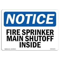 OSHA Notice Signs - Fire Sprinkler Main Shutoff Inside | Decal | Protect Your Business, Construction Site, Warehouse |  Made in the USA
