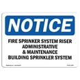 thumbnail image 1 of OSHA Notice Signs - Fire Sprinkler System Riser Administrative Sign  | Extremely Durable Made in the USA Signs or Heavy Duty Vinyl label | Protect Your Warehouse & Business, 1 of 4