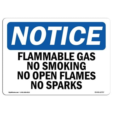 OSHA Notice Signs - Flammable Gas No Smoking No Open Flames No Sparks Sign  | Extremely Durable Made in the USA Signs or Heavy Duty Vinyl label | Protect Your Warehouse & Business