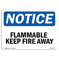 OSHA Notice Signs - Flammable Keep Fire Away | Decal | Protect Your Business, Construction Site, Warehouse & Shop Area |  Made in the USA