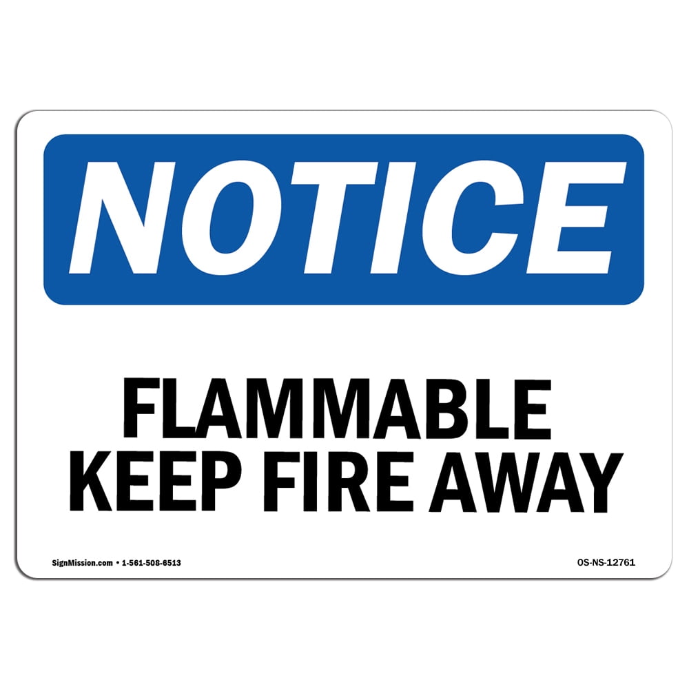 OSHA Notice Signs - Flammable Keep Fire Away Sign | Extremely Durable ...