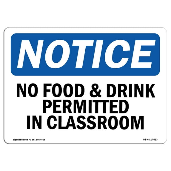 OSHA Notice Signs - No Food & Drink Permitted In Classroom Sign | Extremely Durable Made in the USA Signs or Heavy Duty Vinyl label | Protect Your Construction Site, Warehouse &