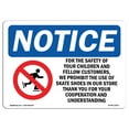 thumbnail image 1 of OSHA Notice Signs - For The Safety Of Your Children Sign With Symbol | Decal | Protect Your Business, Work Site |  Made in the USA, 1 of 4