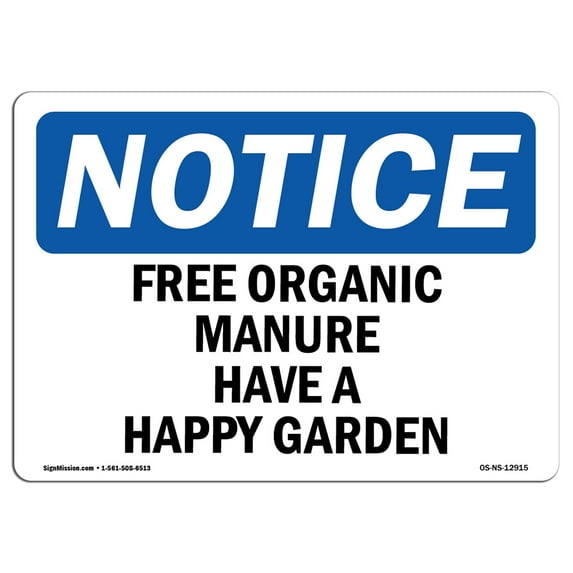 OSHA Notice Signs - Free Organic Manure Have A Happy Garden | Decal | Protect Your Business, Work Site, Warehouse | Made in the USA