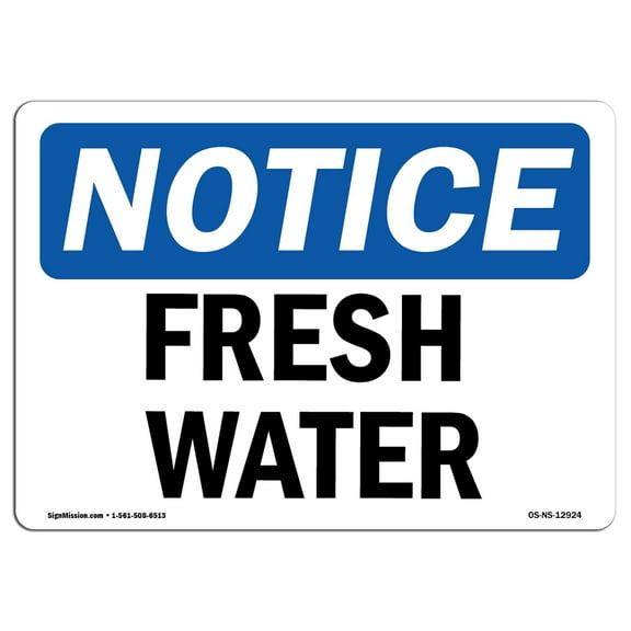 OSHA Notice Signs - Fresh Water Sign  | Extremely Durable Made in the USA Signs or Heavy Duty Vinyl label Decal | Protect Your Construction Site, Work Zone, Warehouse, Shop Area &
