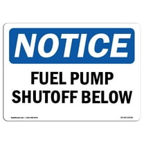 OSHA Notice Signs - Fuel Pump Shutoff Below | Decal | Protect Your Business, Construction Site, Warehouse & Shop Area | Made in the USA