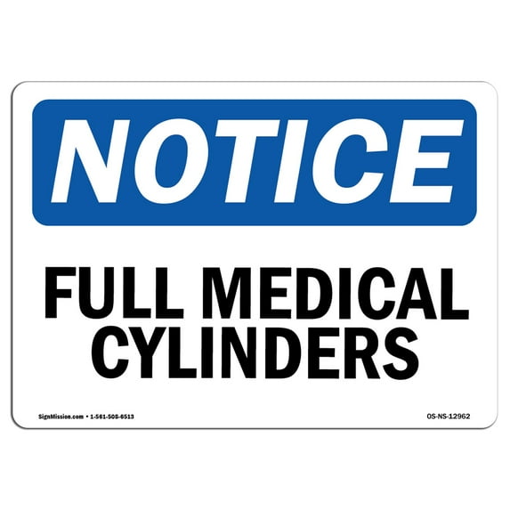 OSHA Notice Signs - Full Medical Cylinders Sign | Extremely Durable Made in the USA Signs or Heavy Duty Vinyl label Decal | Protect Your Construction Site, Warehouse, Shop Area &