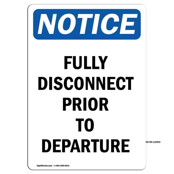 OSHA Notice Signs - Fully Disconnect Prior To Departure | Decal | Protect Your Business, Construction Site, Warehouse | Made in the USA