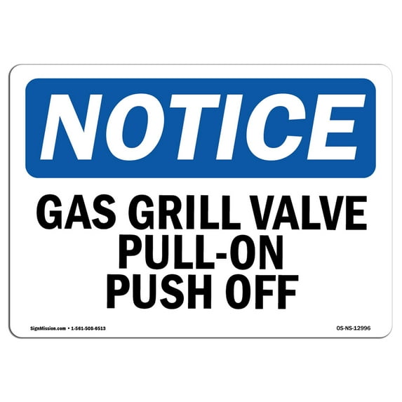 OSHA Notice Signs - Gas Grill Valve Pull-On Push-Off | Decal | Protect Your Business, Construction Site, Warehouse | Made in the USA