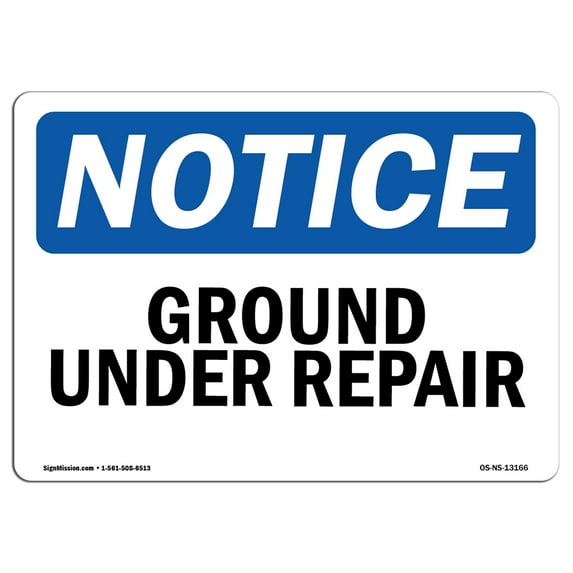 OSHA Notice Signs - Ground Under Repair | Decal | Protect Your Business, Construction Site, Warehouse & Shop Area | Made in the USA