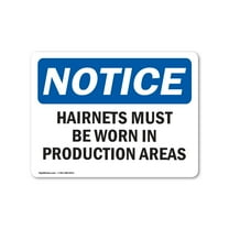 OSHA Notice Signs - Hairnets Must Be Worn In Production Areas | Decal | Protect Your Business, Work Site, Warehouse |  Made in the USA