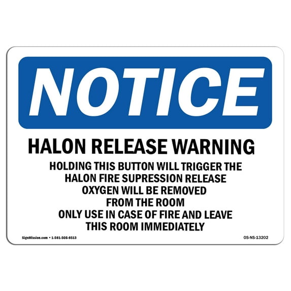 OSHA Notice Signs - Halon Release Warning Holding This Button | Decal | Protect Your Business, Work Site, Warehouse | Made in the USA