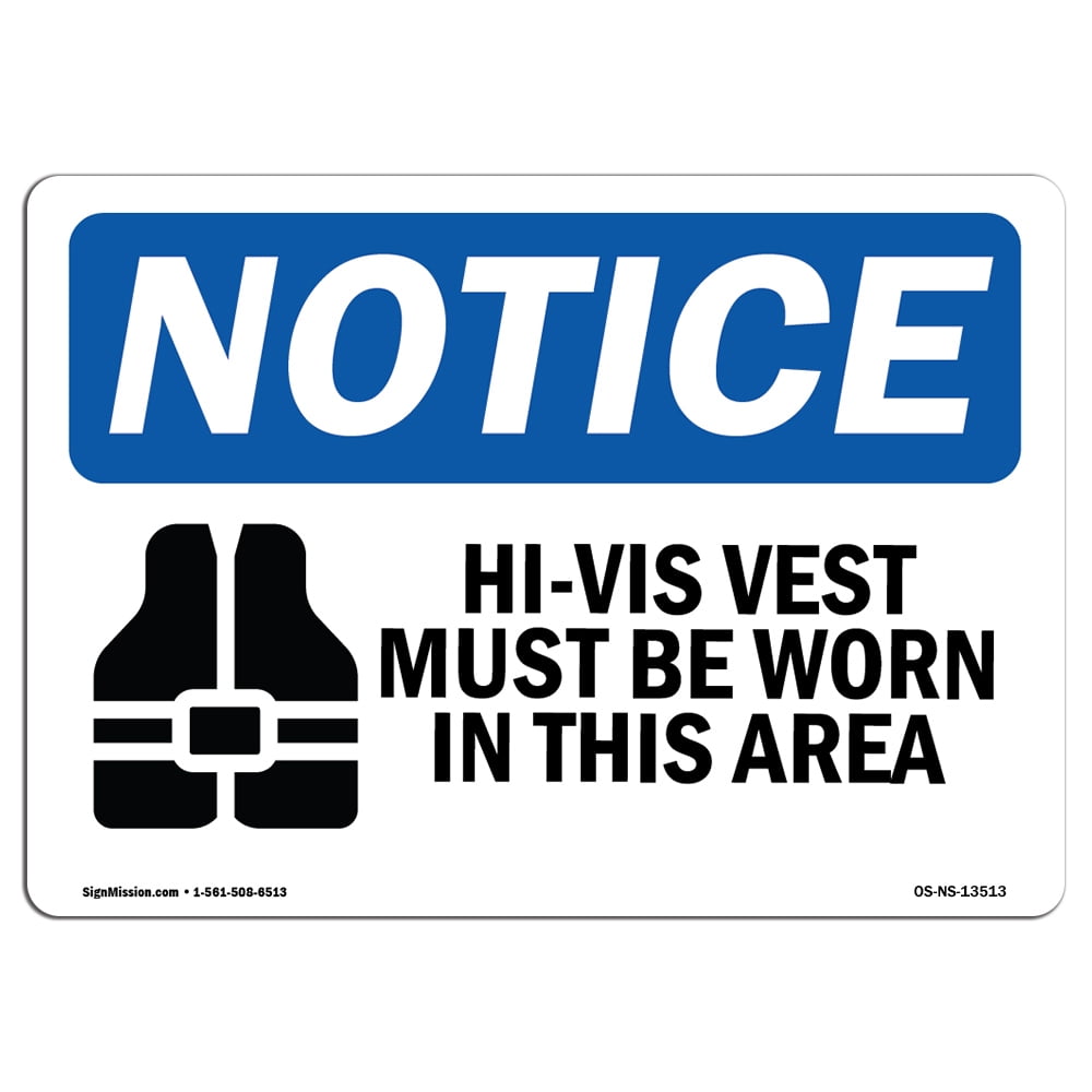 OSHA Notice Signs - Hi-Vis Vest Must Be Worn In This Area Sign ...