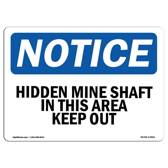 OSHA Notice Signs - Hidden Mine Shafts In This Area Keep Out! | Decal | Protect Your Business, Work Site, Warehouse |  Made in the USA