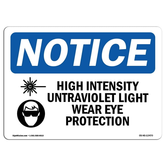 OSHA Notice Signs - High Intensity Ultraviolet Light Sign With Symbol | Extremely Durable Made in the USA Signs or Heavy Duty Vinyl label | Protect Your Warehouse & Business