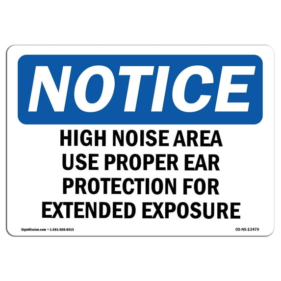 OSHA Notice Signs - High Noise Area Use Proper Ear Protection | Decal | Protect Your Business, Work Site, Warehouse | Made in the USA