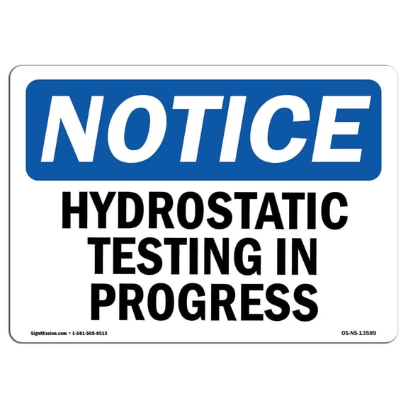 OSHA Notice Signs - Hydrostatic Testing In Progress | Decal | Protect Your Business, Construction Site, Warehouse |  Made in the USA
