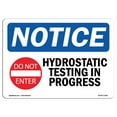 thumbnail image 1 of OSHA Notice Signs - Hydrostatic Testing In Progress Sign With Symbol | Decal | Protect Your Business, Work Site |  Made in the USA, 1 of 4