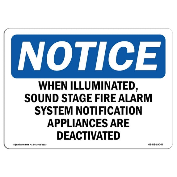 OSHA Notice Signs - When Illuminated Sound Stage Fire Alarm Sign | Extremely Durable Made in the USA Signs or Heavy Duty Vinyl label | Protect Your Construction Site Warehouse &