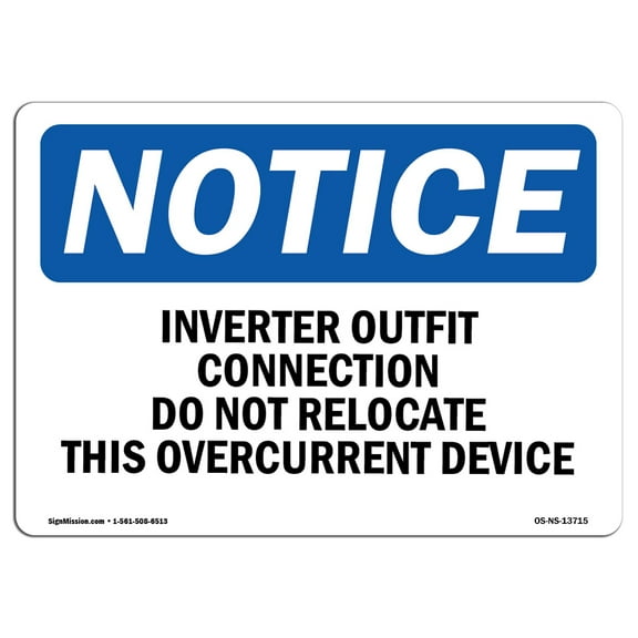 OSHA Notice Signs - Inverter Output Connection Do Not Relocate | Decal | Protect Your Business, Work Site, Warehouse |  Made in the USA