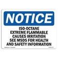 thumbnail image 1 of OSHA Notice Signs - Iso-Octane Extremely Flammable Causes Irritation Sign  | Extremely Durable Made in the USA Signs or Heavy Duty Vinyl label | Protect Your Warehouse & Business, 1 of 4