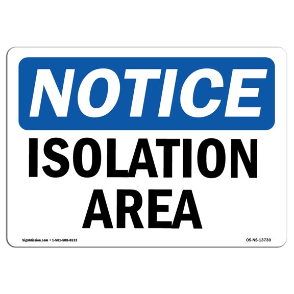 OSHA Notice Signs - Isolation Area | Decal | Protect Your Business, Construction Site, Warehouse & Shop Area |  Made in the USA