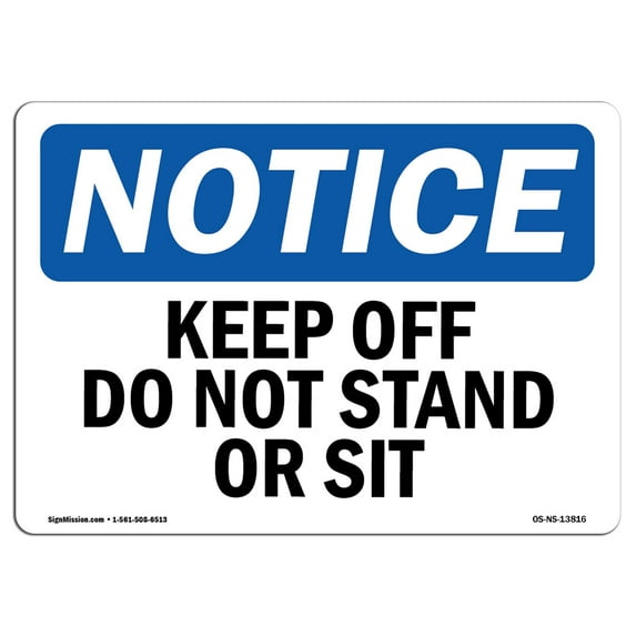 OSHA Notice Signs - Keep Off Do Not Stand Or Sit | Decal | Protect Your Business, Construction Site, Warehouse | Made in the USA