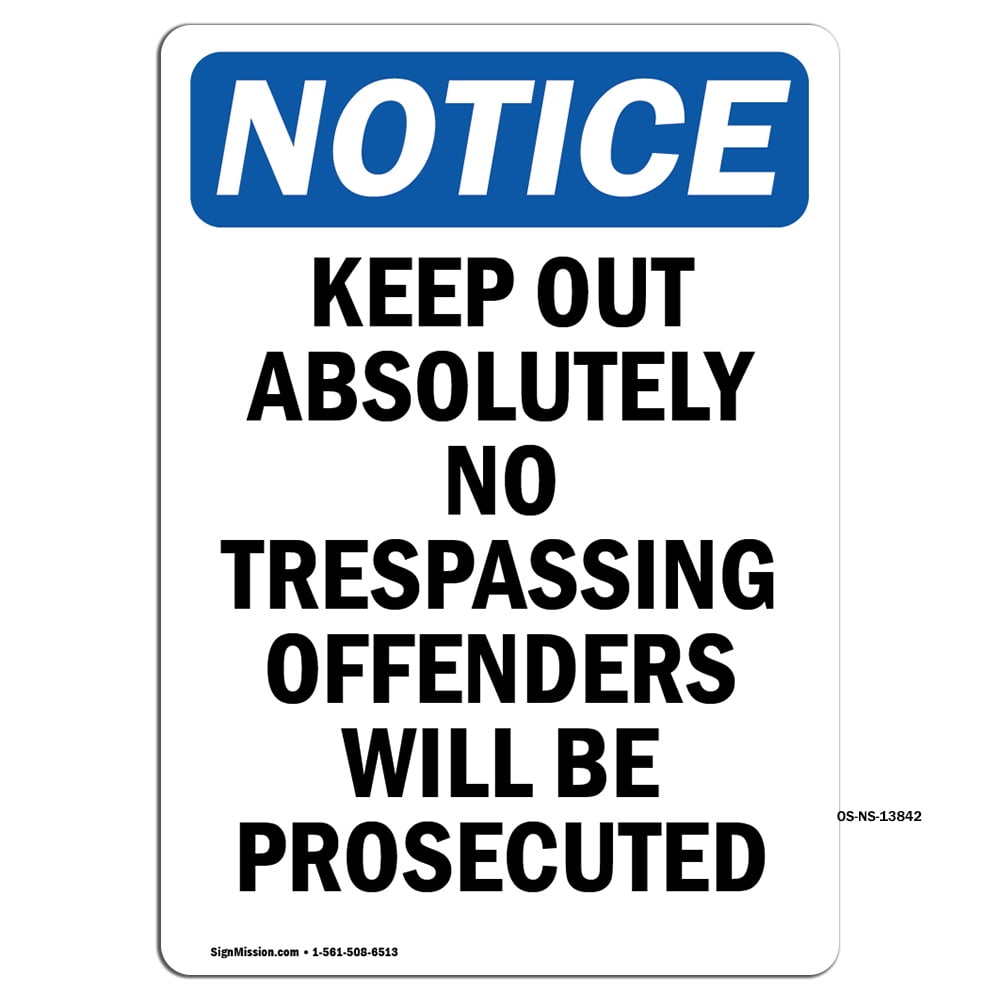 OSHA Notice Signs - Keep Out Absolutely No Trespassing | Decal ...