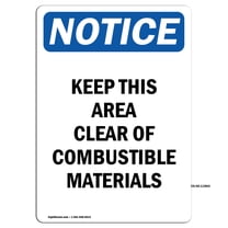 OSHA Notice Signs - Keep This Area Clear Of Combustible | Decal | Protect Your Business, Construction Site, Warehouse | Made in the USA