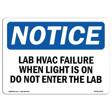 OSHA Notice Signs - Lab HVAC Failure When Light Is On Do Not Sign  | Extremely Durable Made in the USA Signs or Heavy Duty Vinyl label | Protect Your Construction Site, Warehouse &