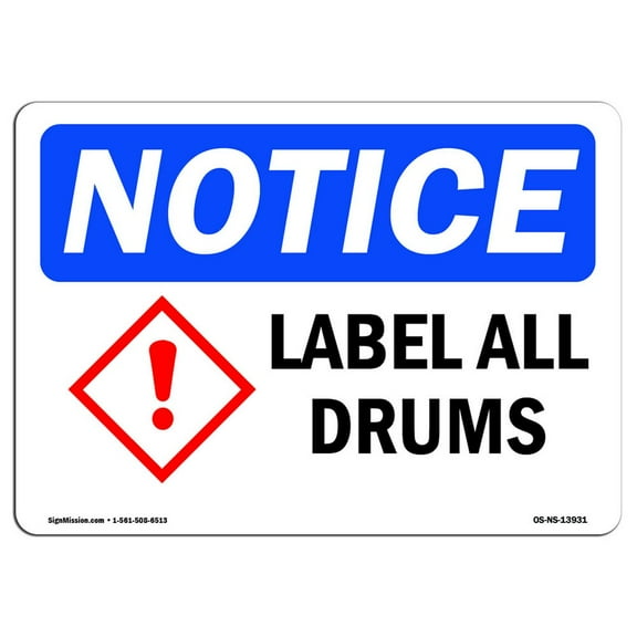 OSHA Notice Signs - Label All Drums Sign  | Extremely Durable Made in the USA Signs or Heavy Duty Vinyl label Decal | Protect Your Construction Site, Warehouse, Shop Area & Business
