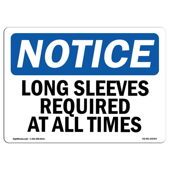 OSHA Notice Signs - Long Sleeves Required At All Times Sign  | Extremely Durable Made in the USA Signs or Heavy Duty Vinyl label Decal | Protect Your Construction Site, Warehouse &