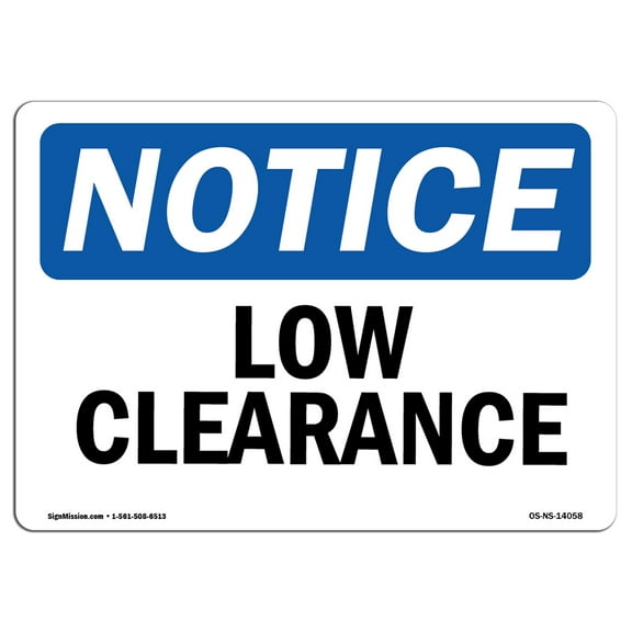 OSHA Notice Signs - Low Clearance | Decal | Protect Your Business, Construction Site, Warehouse & Shop Area |  Made in the USA