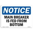 thumbnail image 1 of OSHA Notice Signs - Main Breaker Is Fed From Bottom Sign  | Extremely Durable Made in the USA Signs or Heavy Duty Vinyl label Decal | Protect Your Construction Site, Warehouse &, 1 of 4