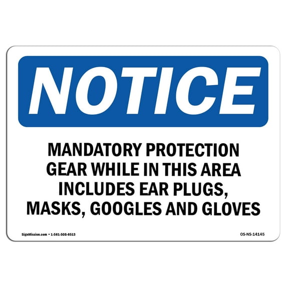 OSHA Notice Signs - Mandatory Protection Gear While In This | Decal | Protect Your Business, Work Site, Warehouse | Made in the USA