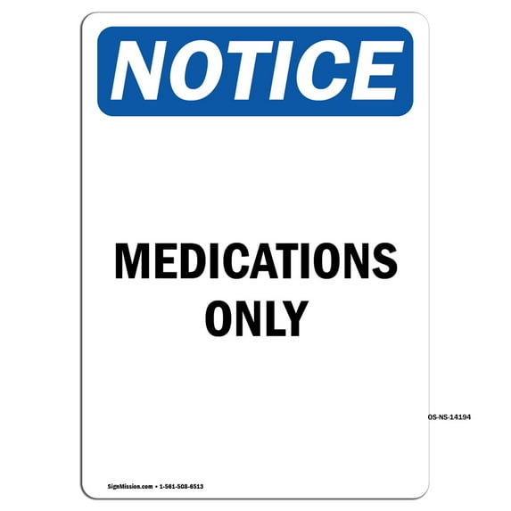 OSHA Notice Signs - Medications Only | Decal | Protect Your Business, Construction Site, Warehouse & Shop Area | Made in the USA