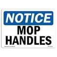 thumbnail image 1 of OSHA Notice Signs - Mop Handles Sign  | Extremely Durable Made in the USA Signs or Heavy Duty Vinyl label Decal | Protect Your Construction Site, Work Zone, Warehouse, Shop Area &, 1 of 4
