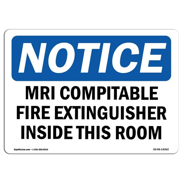 OSHA Notice Signs Mri Compatible Fire Extinguisher Inside Mri Room