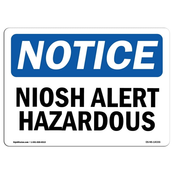 OSHA Notice Signs - NIOSH Alert Hazardous | Decal | Protect Your Business, Construction Site, Warehouse & Shop Area | Made in the USA