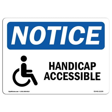 OSHA Notice Signs - NOTICE Accessible Sign With Symbol | Decal | Protect Your Business, Construction Site, Warehouse |  Made in the USA