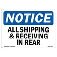 thumbnail image 1 of OSHA Notice Signs - NOTICE All Shipping And Receiving In Rear | Decal | Protect Your Business, Work Site, Warehouse |  Made in the USA, 1 of 4