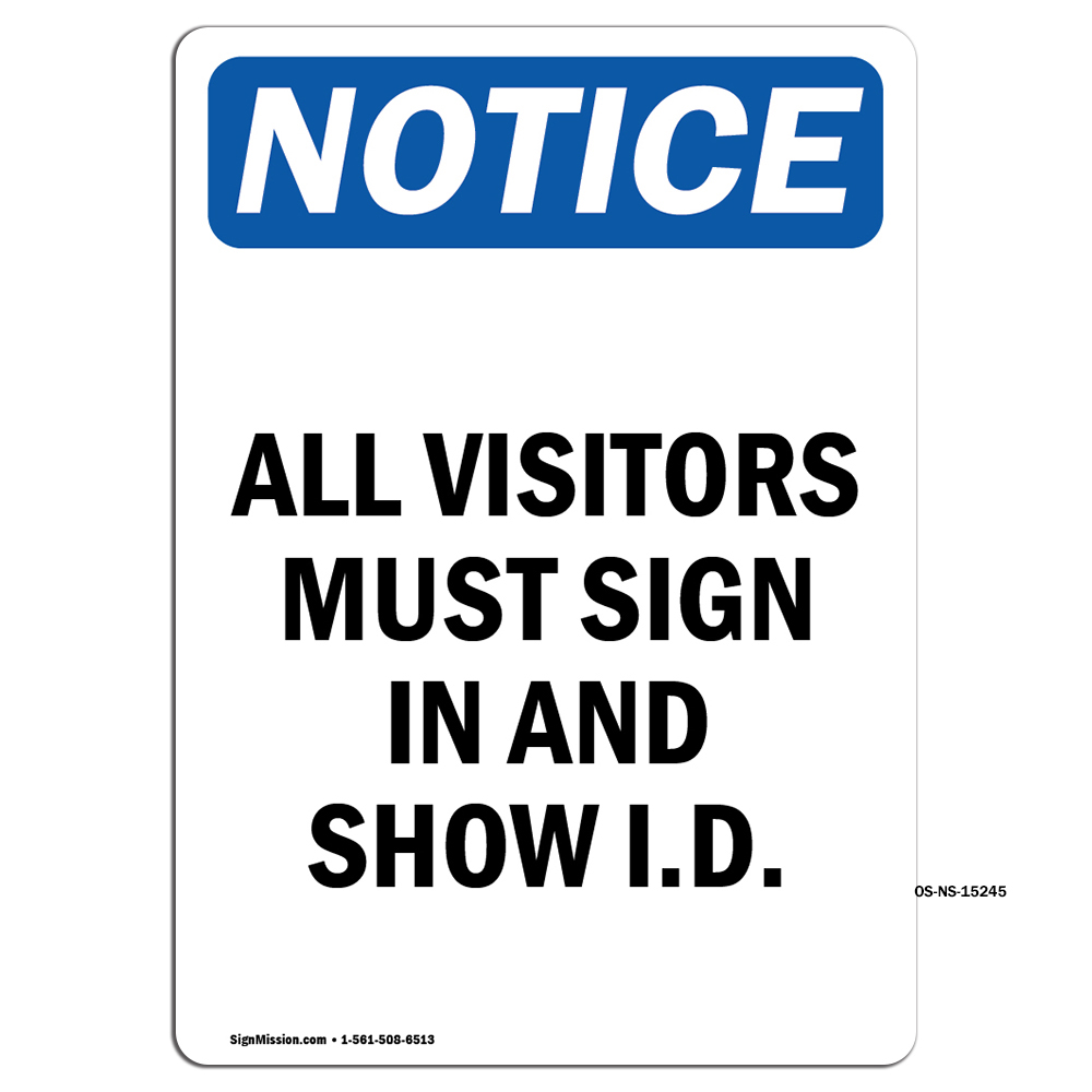 OSHA Notice Signs - NOTICE All Visitors Must Sign In And Show I.D ...