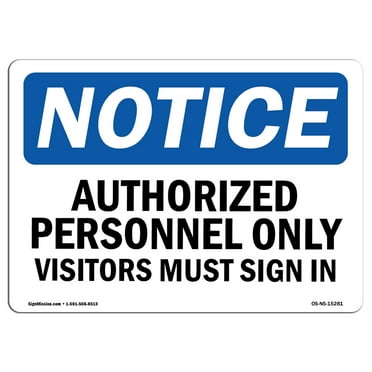 OSHA Notice Signs - NOTICE Authorized Personnel Only Visitors Sign  | Extremely Durable Made in the USA Signs or Heavy Duty Vinyl label | Protect Your Warehouse & Business