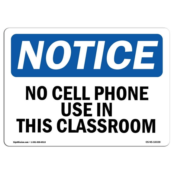 OSHA Notice Signs - NOTICE No Cell Phone Use In This Classroom Sign | Extremely Durable Made in the USA Signs or Heavy Duty Vinyl label | Protect Your Warehouse & Business